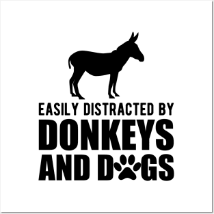 Donkey - Easily distracted by donkeys and dogs Posters and Art